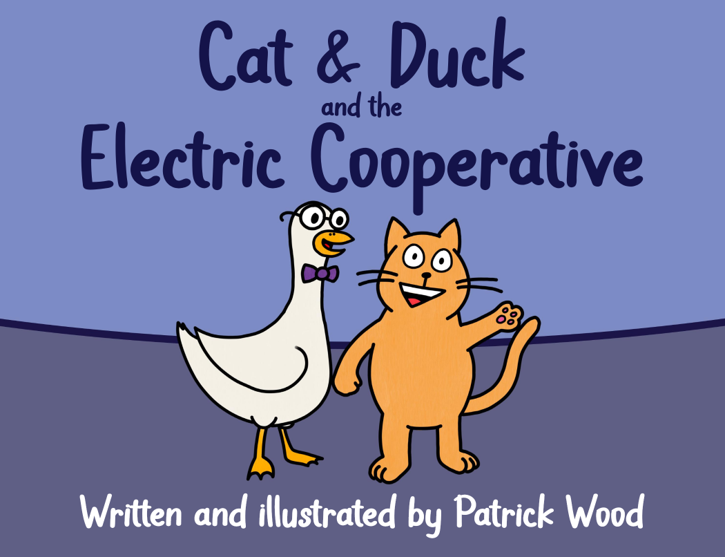 Cat & Duck and the Electric Cooperative